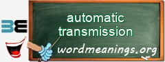 WordMeaning blackboard for automatic transmission